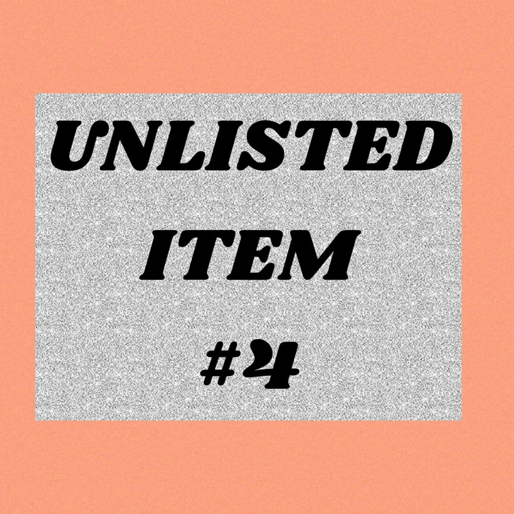 Unlisted Item #4